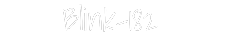 Custom Neon Text- Blink-182
