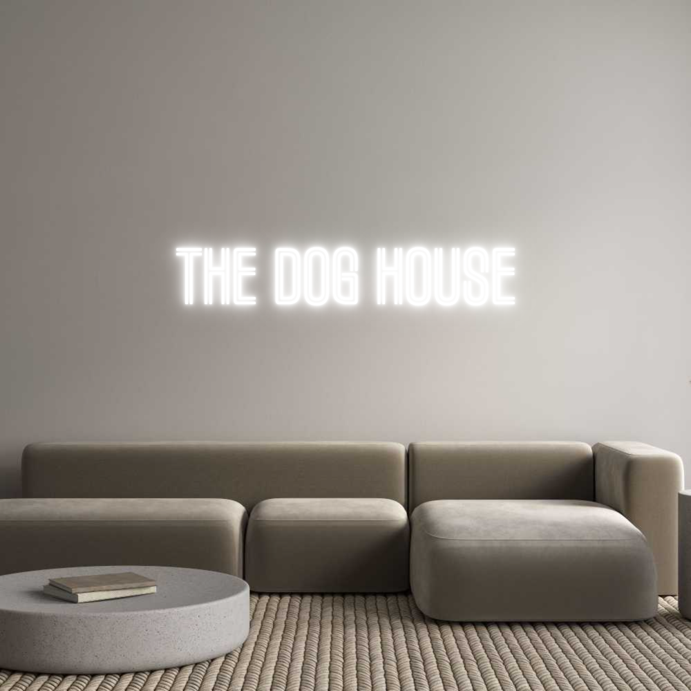 Custom Neon Text- The Dog House