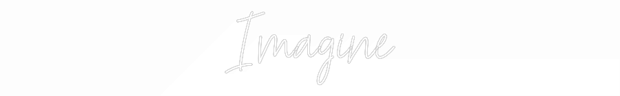 Custom Neon Text - Imagine
