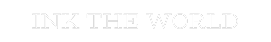 Custom Neon Text- INK THE WORLD