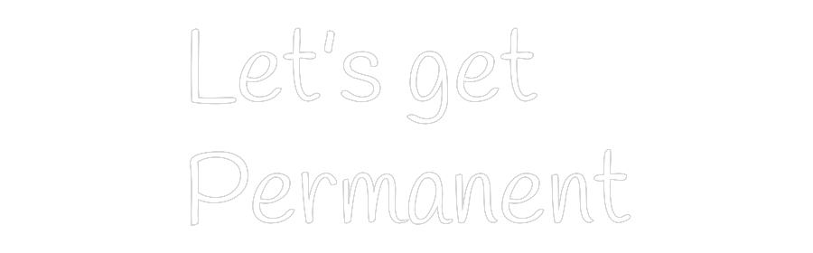 Custom Neon Text - Let’s get
Pe...