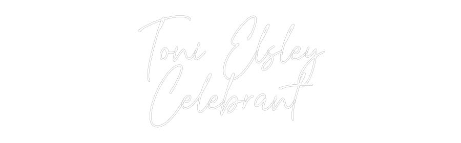Custom Neon Text - Toni Elsley
...