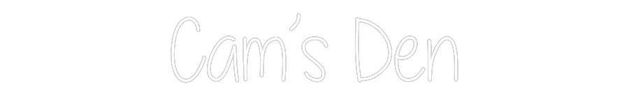 Custom Neon Text - Cam’s Den