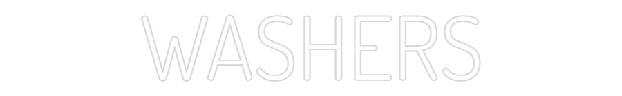 Custom Neon Text- WASHERS