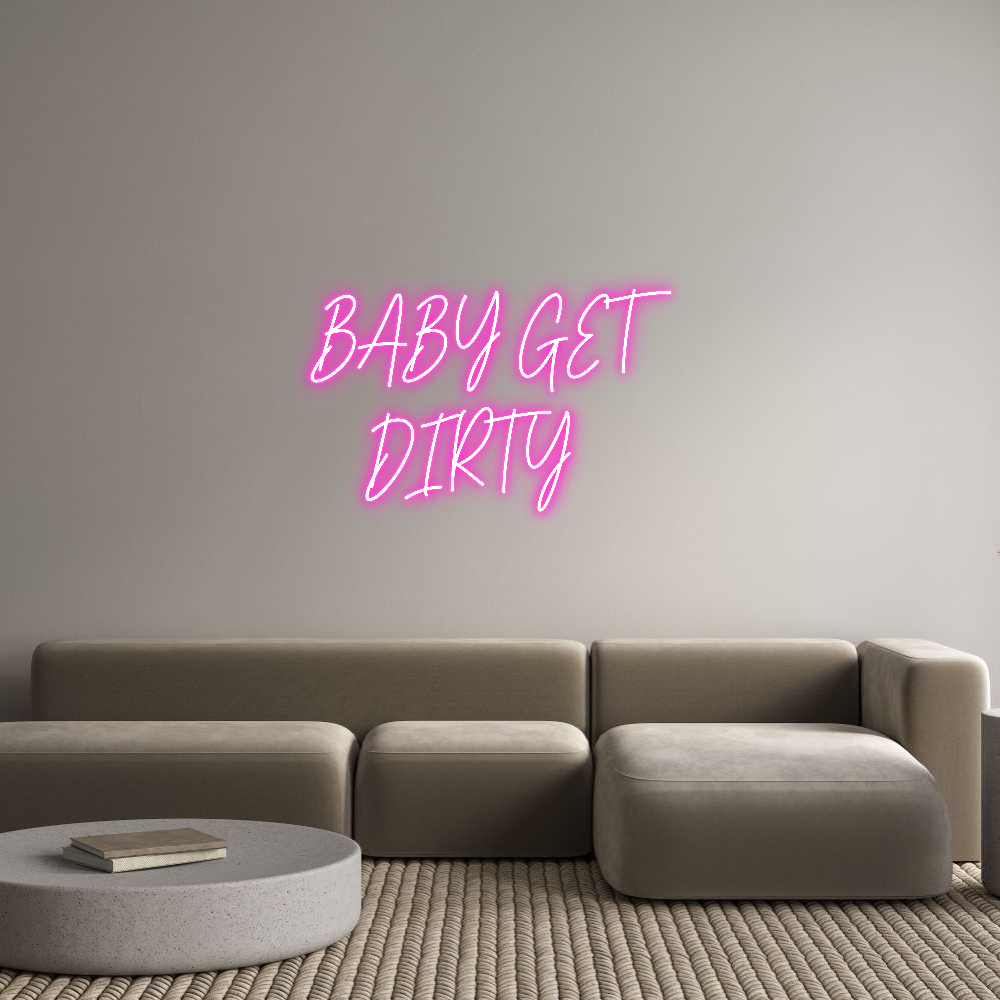 Custom Neon Text - BABY GET 
  ...