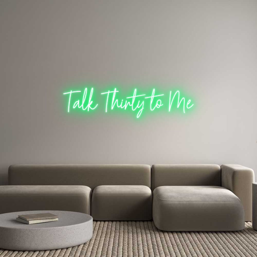 Custom Neon Text - Talk Thirty t...