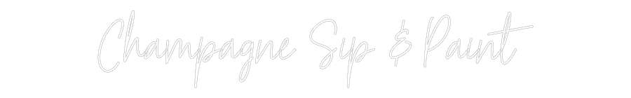 Custom Neon Text - Champagne Sip...