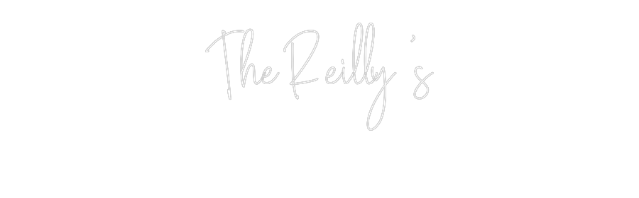 Custom Neon Text - The Reilly’s