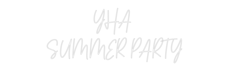 Custom Neon Text - YHA 
SUMMER ...