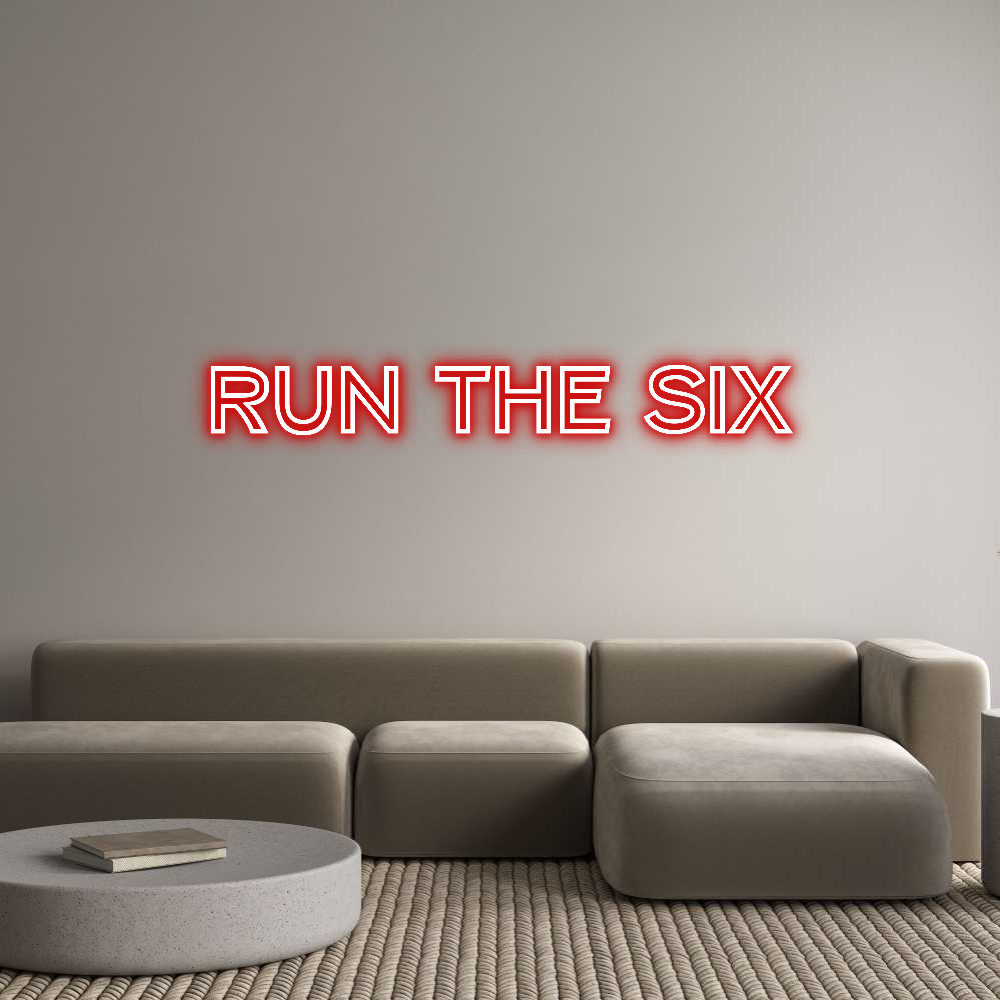 Custom Neon Text- Run the Six