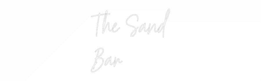 Custom Neon Text - The Sand
Bar
