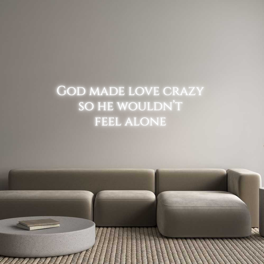 Custom Neon Text - God made love...