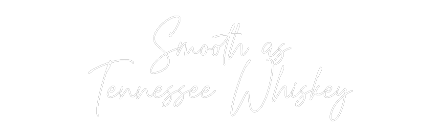 Custom Neon Text - Smooth as
Te...
