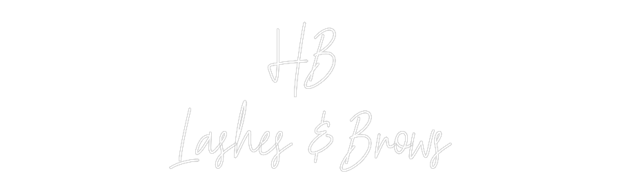 Custom Neon Text- HB 
Lashes &...