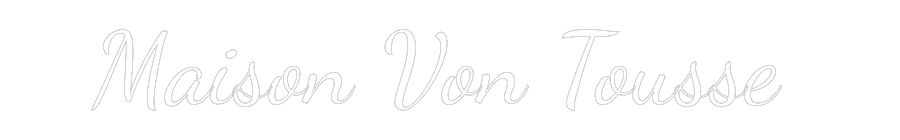 Custom Neon Text - Maison Von To...