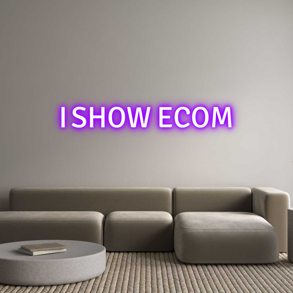 Custom Neon Text - I SHOW ECOM