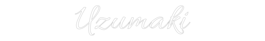 Custom Neon Text- Uzumaki