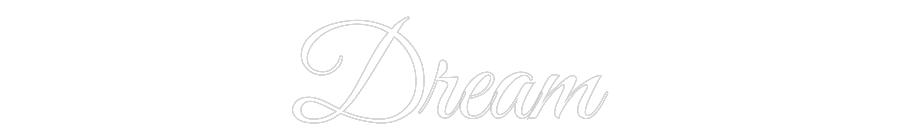Custom Neon Text - Dream