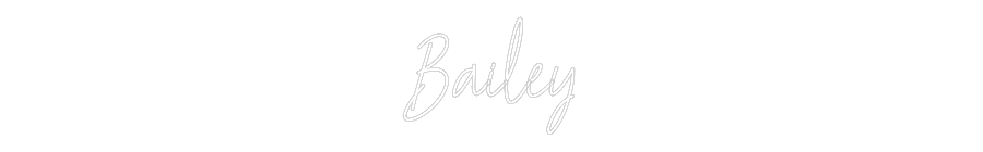 Custom Neon Text - Bailey