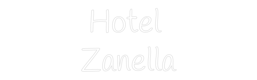 Custom Neon Text - Hotel 
Zanella