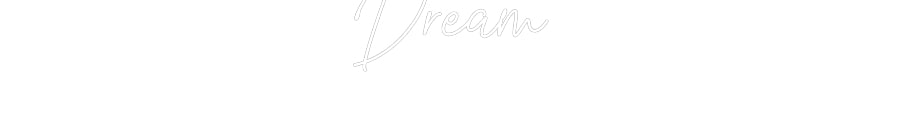 Custom Neon Text - Dream