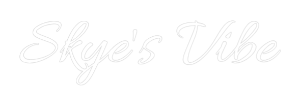 Custom Neon Text - Skye's Vibe