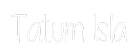 Custom Neon Text - Tatum Isla