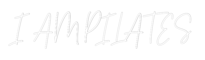 Custom Neon Text - I AM PILATES