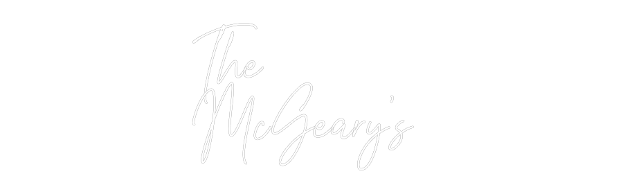 Custom Neon Text - The 
McGeary...