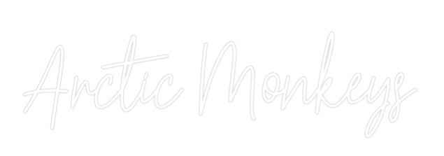Custom Neon Text - Arctic Monkeys