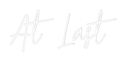Custom Neon Text - At Last