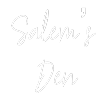 Custom Neon Text - Salem’s 
Den