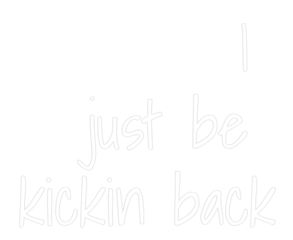 Custom Neon Text - I 
just be 
...