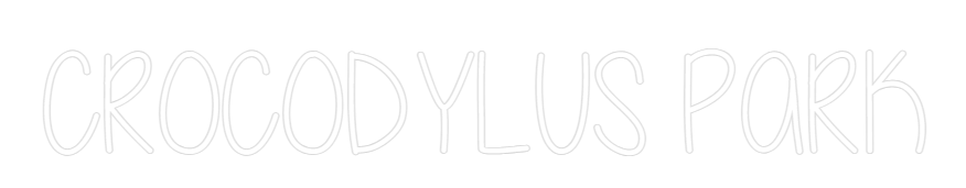 Custom Neon Text - CROCODYLUS PARK