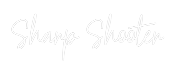 Custom Neon Text - Sharp Shooter
