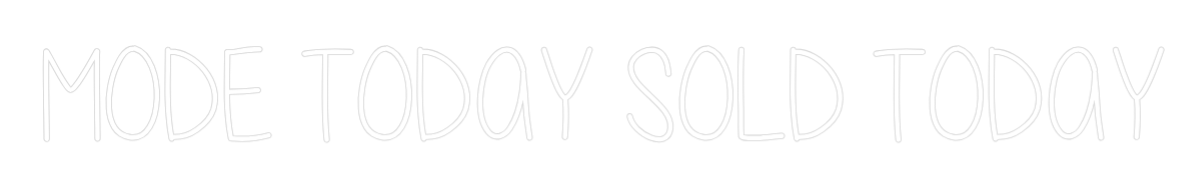 Custom Neon Text - MODE TODAY SO...