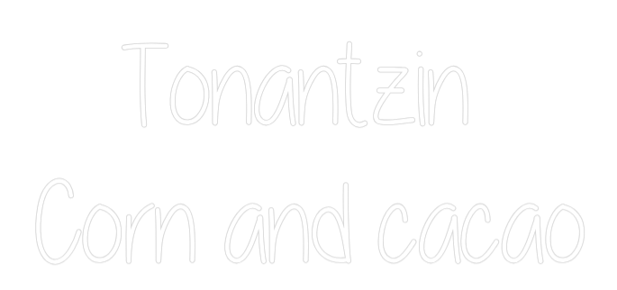 Custom Neon Text -    Tonantzin
...