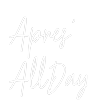 Custom Neon Text - Apres'
AllDay