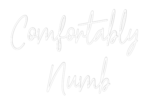 Custom Neon Text - Comfortably 
...