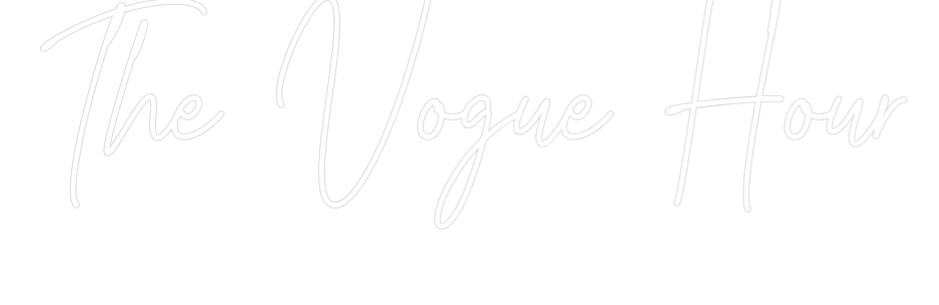 Custom Neon Text - The Vogue Hour