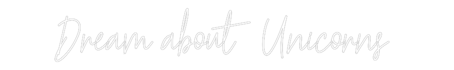 Custom Neon Text - Dream about U...