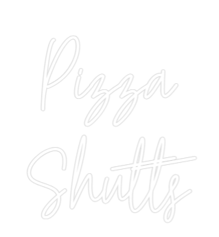 Custom Neon Text - Pizza
Shutts