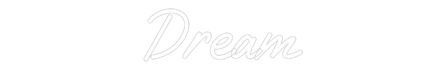 Custom Neon Text - Dream