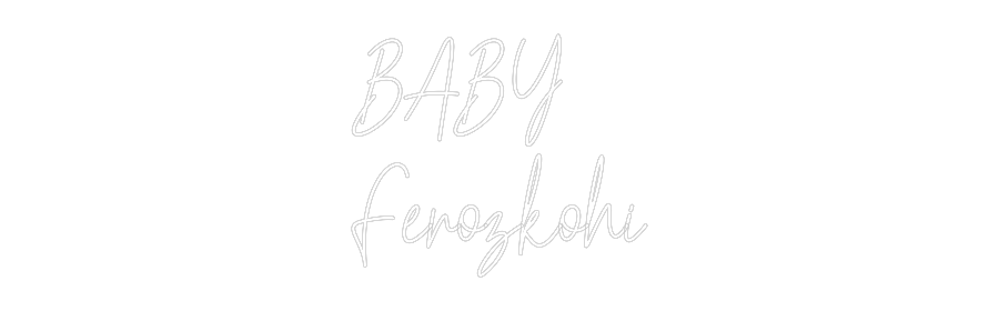 Custom Neon Text - BABY
Ferozkohi