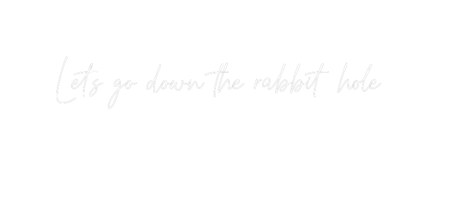 Custom Neon Text - Let’s go down...