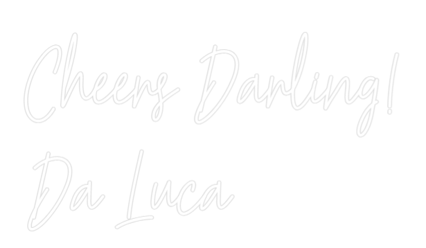 Custom Neon Text - Cheers Darlin...