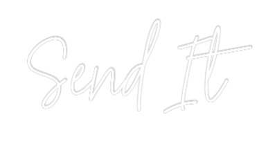 Custom Neon Text - Send It