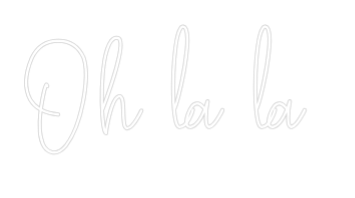 Custom Neon Text - Oh la la