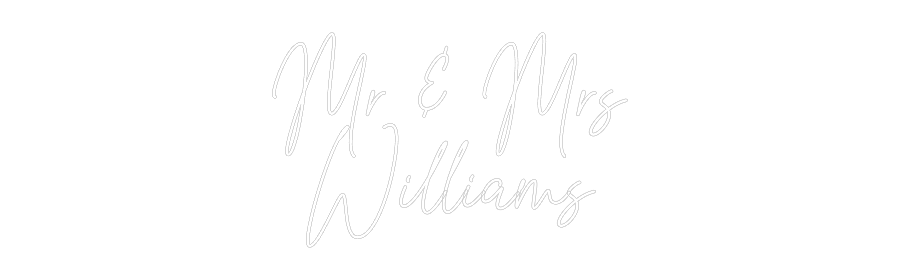 Custom Neon Text - Mr & Mrs
Wil...