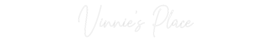 Custom Neon Text - Vinnie’s Place